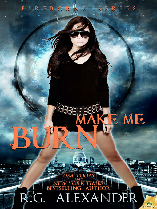 Title details for Make Me Burn by R.G. Alexander - Available